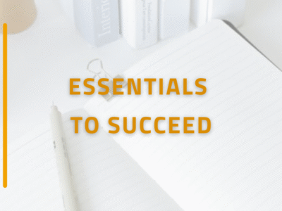 Essentials To Succeed
